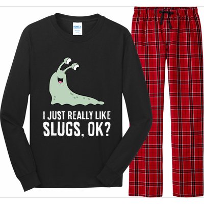 I Just Really Like Slugs Ok Funny Slug Long Sleeve Pajama Set