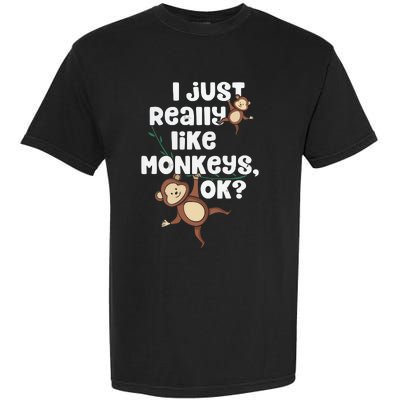 I Just Really Like Monkeys OK Funny Monkey Garment-Dyed Heavyweight T-Shirt