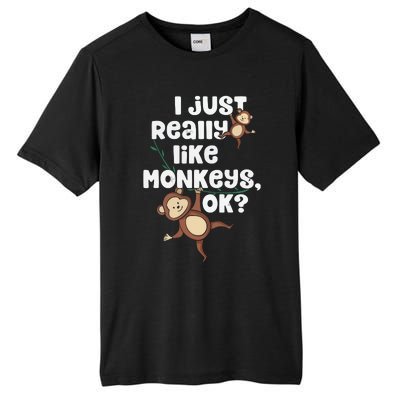 I Just Really Like Monkeys OK Funny Monkey Tall Fusion ChromaSoft Performance T-Shirt