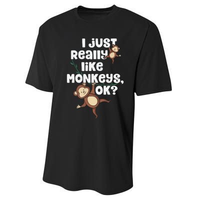 I Just Really Like Monkeys OK Funny Monkey Performance Sprint T-Shirt