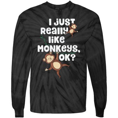 I Just Really Like Monkeys OK Funny Monkey Tie-Dye Long Sleeve Shirt