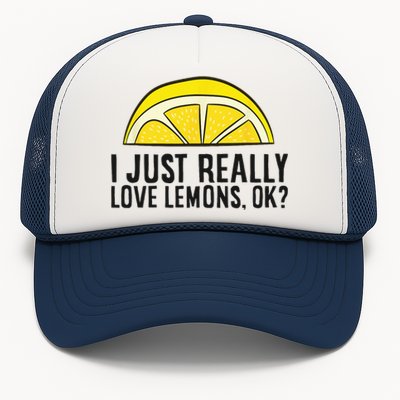 I Just Really Love Lemons Ok Cute Lemon Trucker Hat