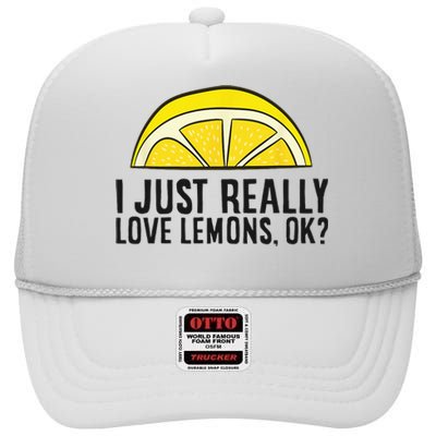 I Just Really Love Lemons Ok Cute Lemon High Crown Mesh Back Trucker Hat