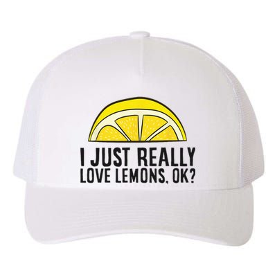 I Just Really Love Lemons Ok Cute Lemon Yupoong Adult 5-Panel Trucker Hat