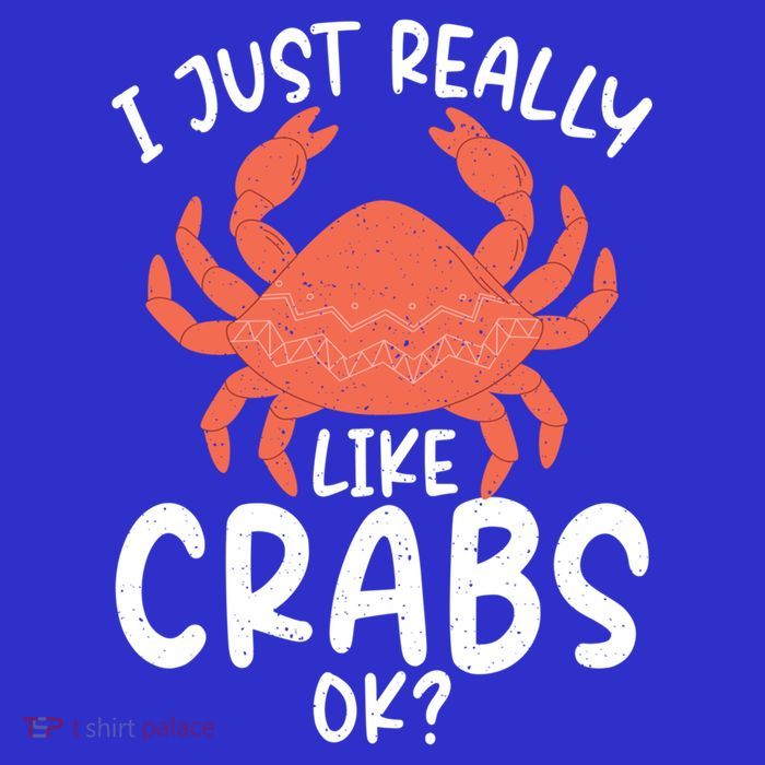 I Just Really Like Crabs Ok Crab Owner Gift T-Shirt