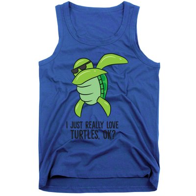 I Just Really Love Turtles Ok? Dabbing Turtle Gift Tank Top