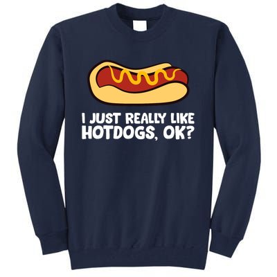 I Just Really Like Hot Dogs, Ok? Funny Hot Dog Lover Tall Sweatshirt