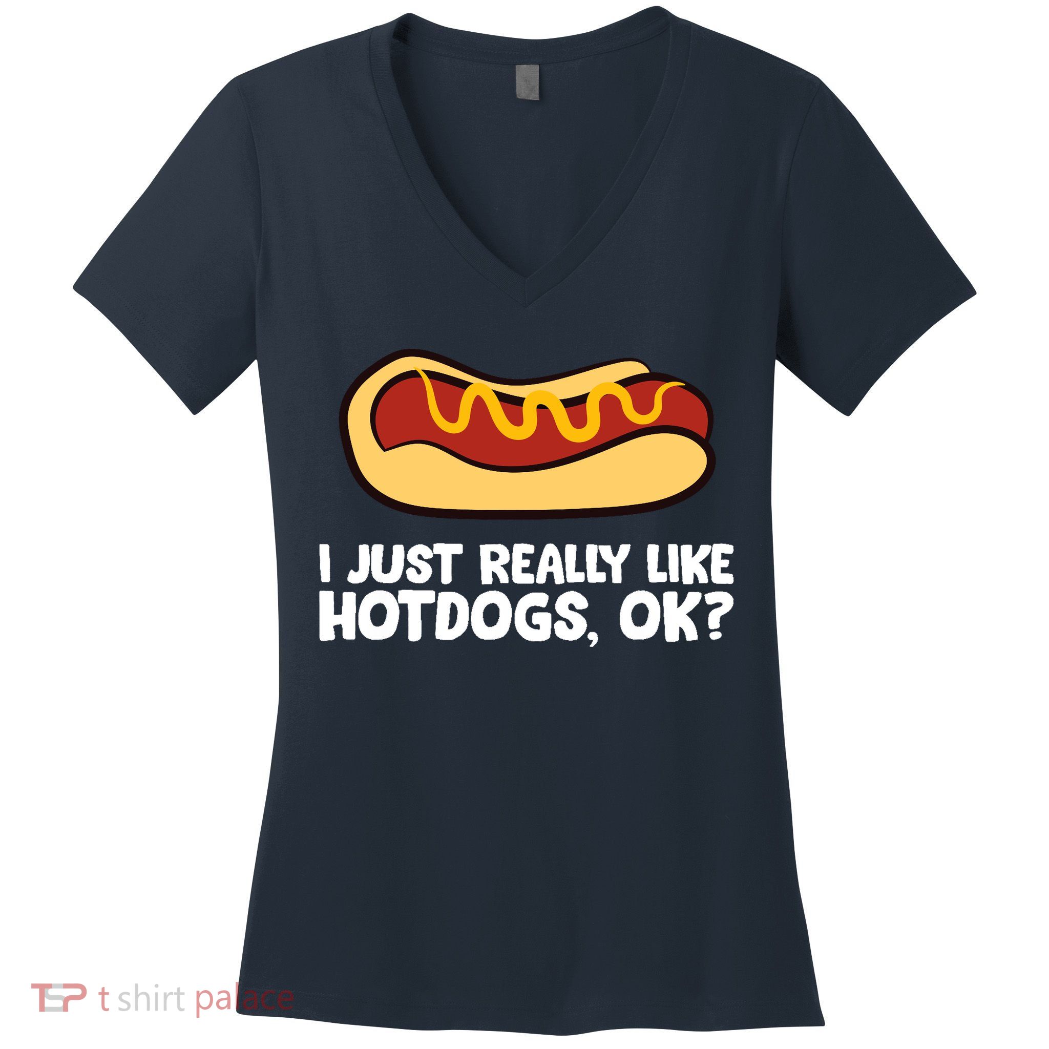 I Just Really Like Hot Dogs, Ok? Funny Hot Dog Lover Women's V-Neck T-Shirt