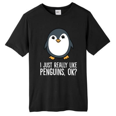 I Just Really Like Penguins Meaningful Gift Tall Fusion ChromaSoft Performance T-Shirt