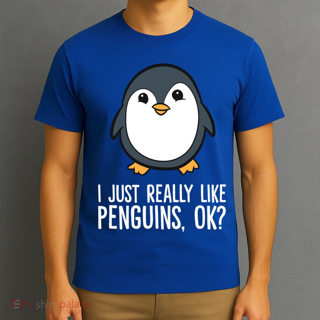 I Just Really Like Penguins Meaningful Gift T-Shirt