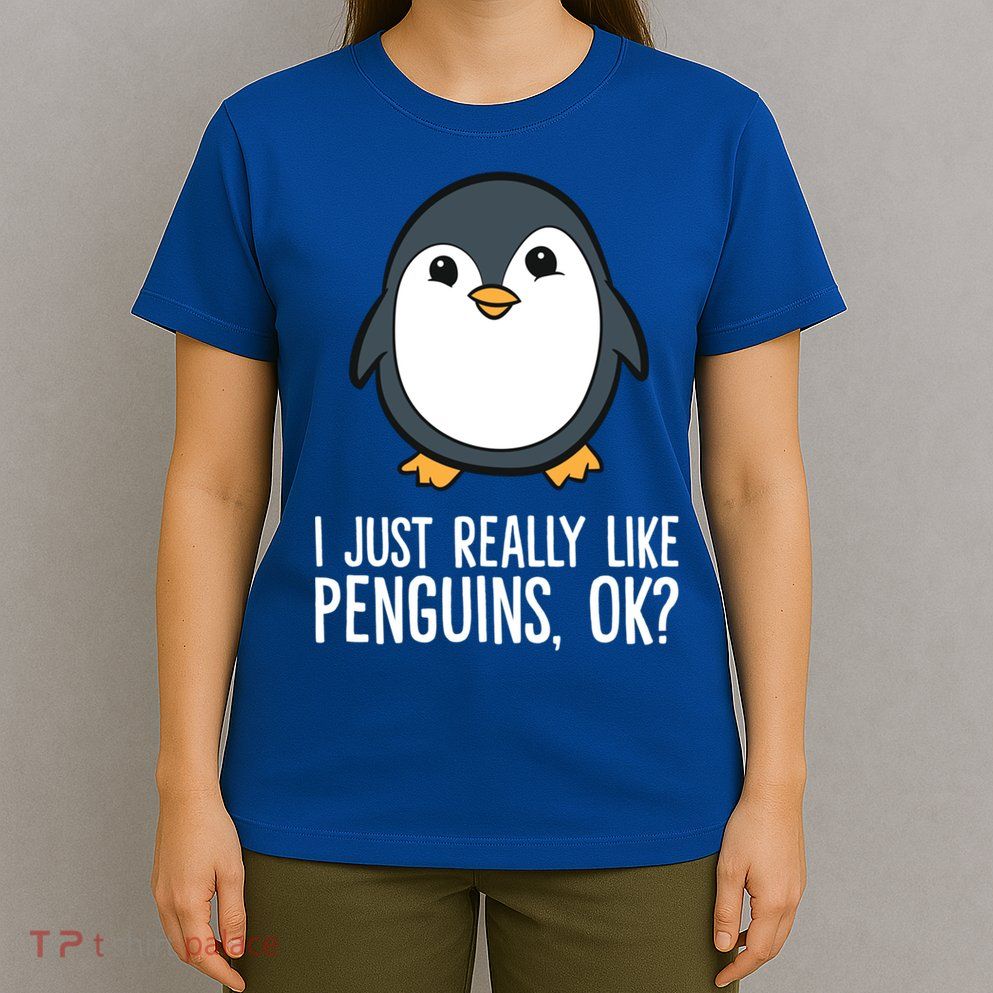 I Just Really Like Penguins Meaningful Gift T-Shirt
