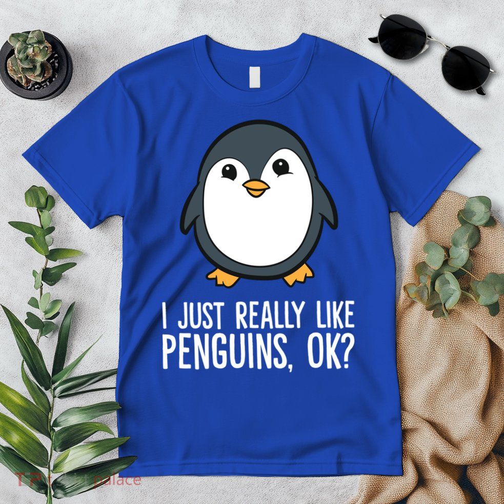I Just Really Like Penguins Meaningful Gift Premium T-Shirt