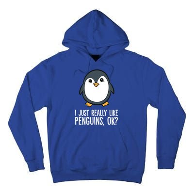 I Just Really Like Penguins Meaningful Gift Tall Hoodie
