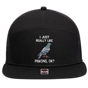 I Just Really Like Pigeons Ok Owner Lover Gift Pigeon 7 Panel Mesh Trucker Snapback Hat