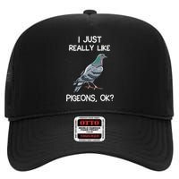 I Just Really Like Pigeons Ok Owner Lover Gift Pigeon High Crown Mesh Back Trucker Hat