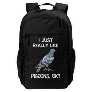 I Just Really Like Pigeons Ok Owner Lover Gift Pigeon Daily Commute Backpack