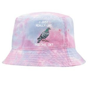 I Just Really Like Pigeons Ok Owner Lover Gift Pigeon Tie-Dyed Bucket Hat