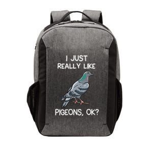 I Just Really Like Pigeons Ok Owner Lover Gift Pigeon Vector Backpack