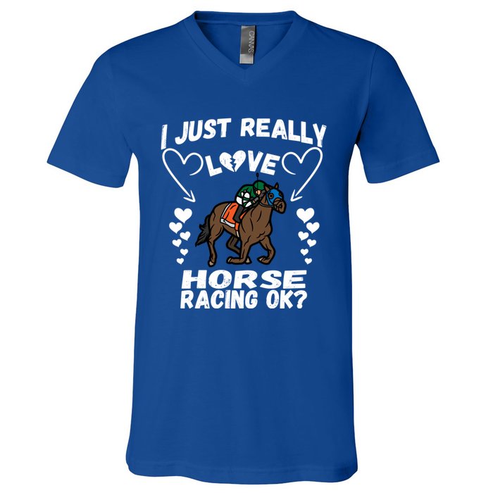 I Just Really Love Horse Racing Funny Horses Lovers Sports Cool Gift V-Neck T-Shirt