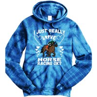 I Just Really Love Horse Racing Funny Horses Lovers Sports Cool Gift Tie Dye Hoodie