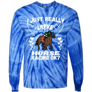 I Just Really Love Horse Racing Funny Horses Lovers Sports Cool Gift Tie-Dye Long Sleeve Shirt