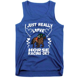 I Just Really Love Horse Racing Funny Horses Lovers Sports Cool Gift Tank Top