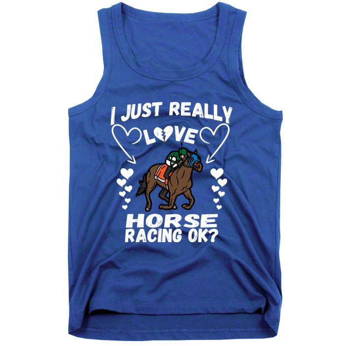 I Just Really Love Horse Racing Funny Horses Lovers Sports Cool Gift Tank Top