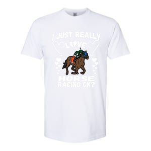 I Just Really Love Horse Racing Funny Horses Lovers Sports Cool Gift Softstyle CVC T-Shirt