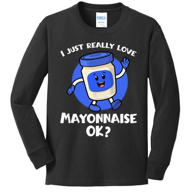 I Just Really Love Mayo Ok Cartoon Mayonnaise Kids Long Sleeve Shirt