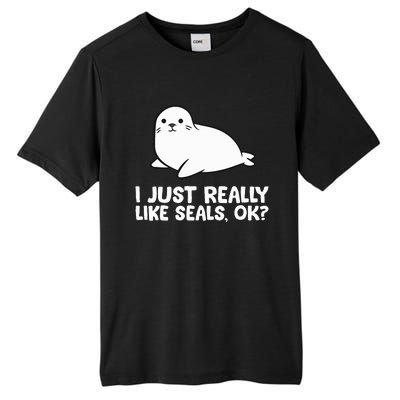 I Just Really Like Seals Okay Love Seals Tall Fusion ChromaSoft Performance T-Shirt