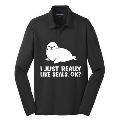 I Just Really Like Seals Okay Love Seals Silk Touch Performance Long Sleeve Polo