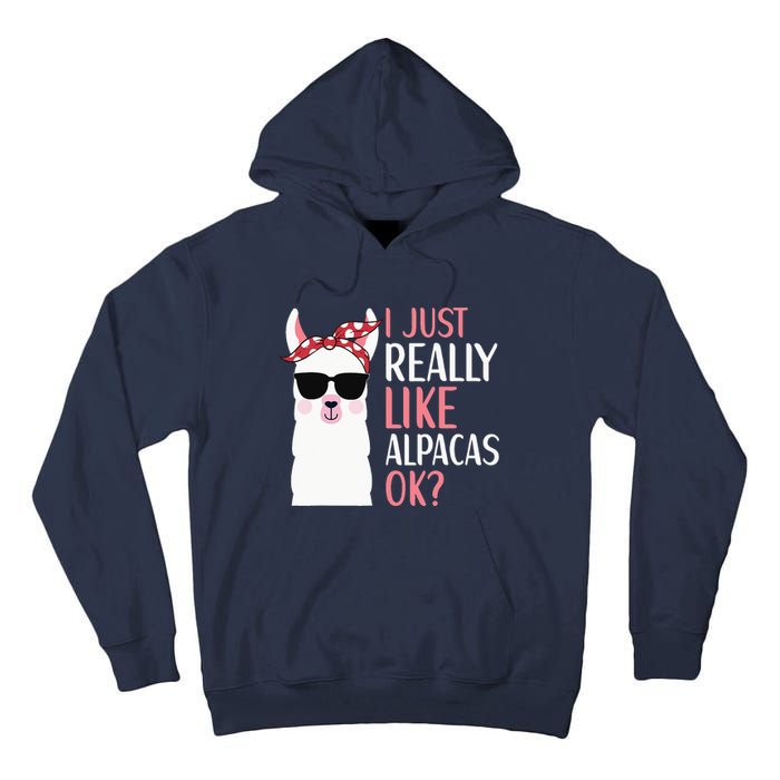 I Just Really Like Alpacas LLama Apparel Tall Hoodie