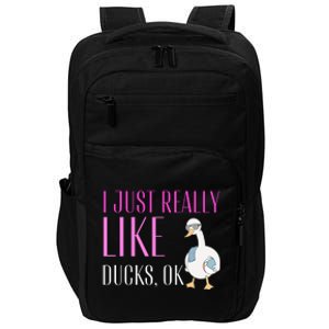 I Just Really Like Ducks Lover Gifts Duck Owner Gift Impact Tech Backpack