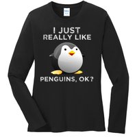 I Just Really Like Penguins Ok Ladies Long Sleeve Shirt