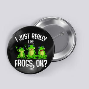 I Just Really Like Frogs Button