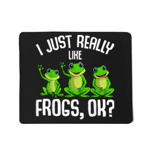 I Just Really Like Frogs Mousepad