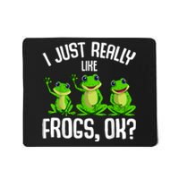 I Just Really Like Frogs Mousepad