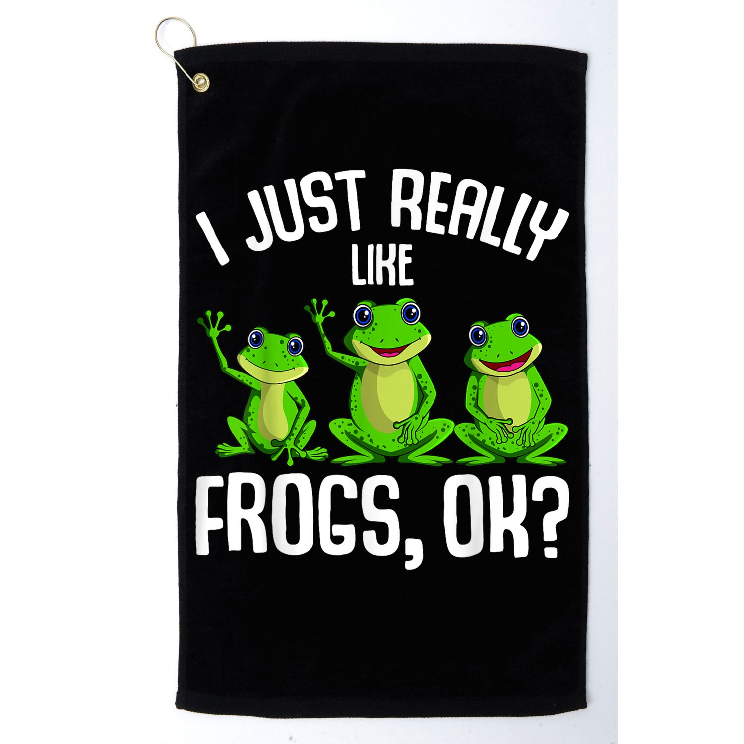 I Just Really Like Frogs Golf Towel