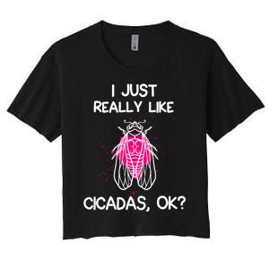 I Just Really Like Cicadas Quote For Cicada Lover Women's Crop Top Tee