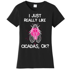 I Just Really Like Cicadas Quote For Cicada Lover Women's T-Shirt