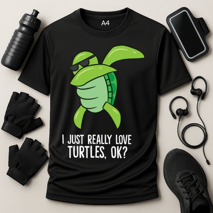 I Just Really Love Turtles Ok? Dabbing Turtle Gift Cooling Performance Crew T-Shirt