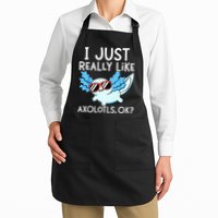 I Just Really Like Axolotls Ok Kawaii Axolotl Apron