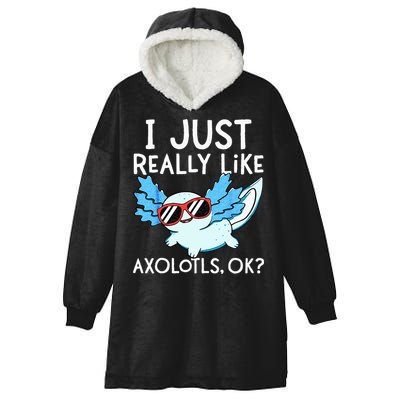 I Just Really Like Axolotls Ok Kawaii Axolotl Hooded Wearable Blanket