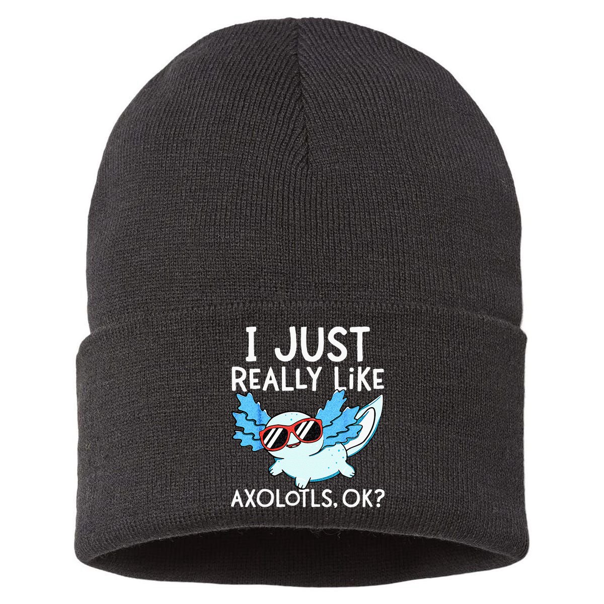 I Just Really Like Axolotls Ok Kawaii Axolotl Sustainable Knit Beanie