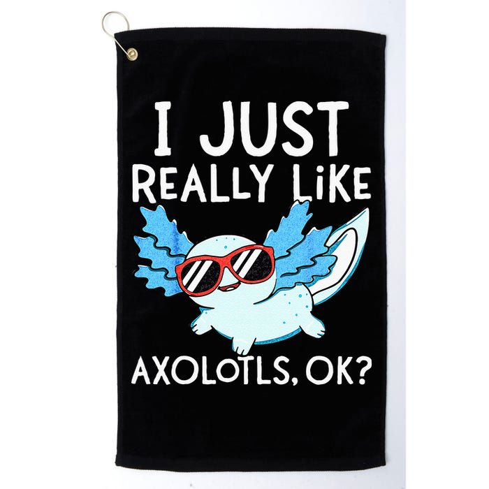 I Just Really Like Axolotls Ok Kawaii Axolotl Golf Towel