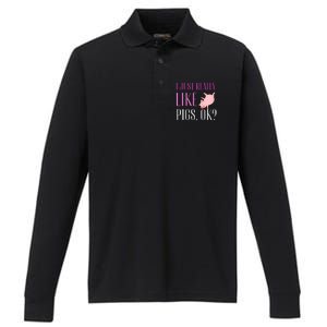 I Just Really Like Pigs Ok? Cute Pink Pigs Performance Long Sleeve Polo