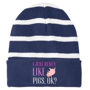 I Just Really Like Pigs Ok? Cute Pink Pigs Striped Beanie with Solid Band