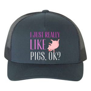 I Just Really Like Pigs Ok? Cute Pink Pigs Yupoong Adult 5-Panel Trucker Hat