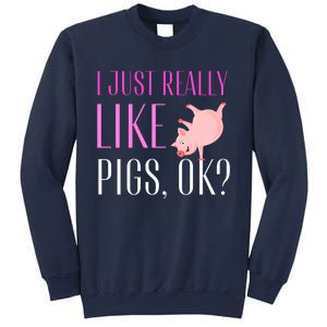 I Just Really Like Pigs Ok? Cute Pink Pigs Sweatshirt