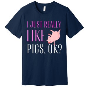 I Just Really Like Pigs Ok? Cute Pink Pigs Premium T-Shirt